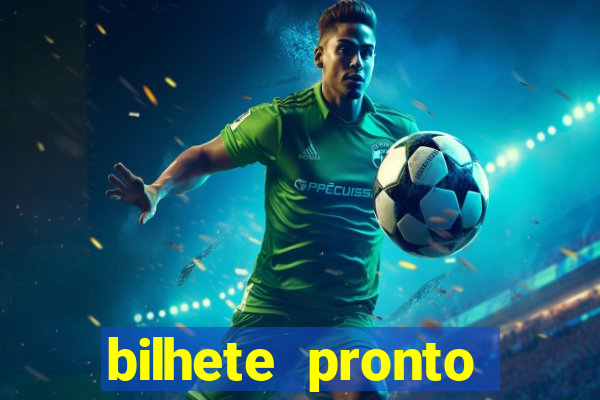 bilhete pronto jogos de hoje